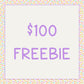 $100 Freebie