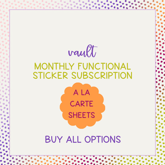 Monthly Functional Sticker Subscription Vault  - A La Carte Sheets - Buy All Options For A La Carte Pages
