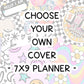 CHOOSE YOUR COVER - 7x9 Planner - Vertical or Academic