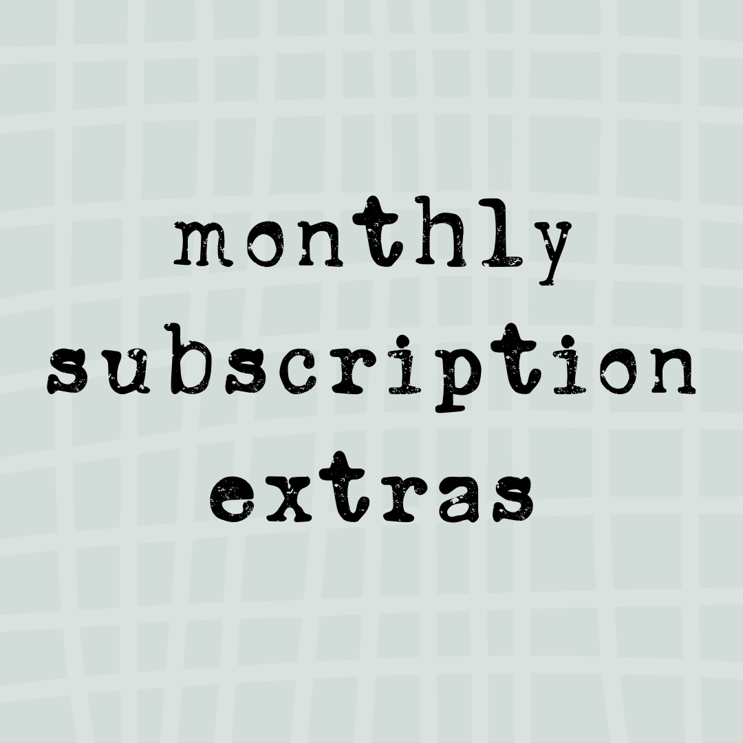 Monthly Subscription Extras